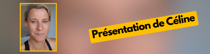 Présentation de Céline